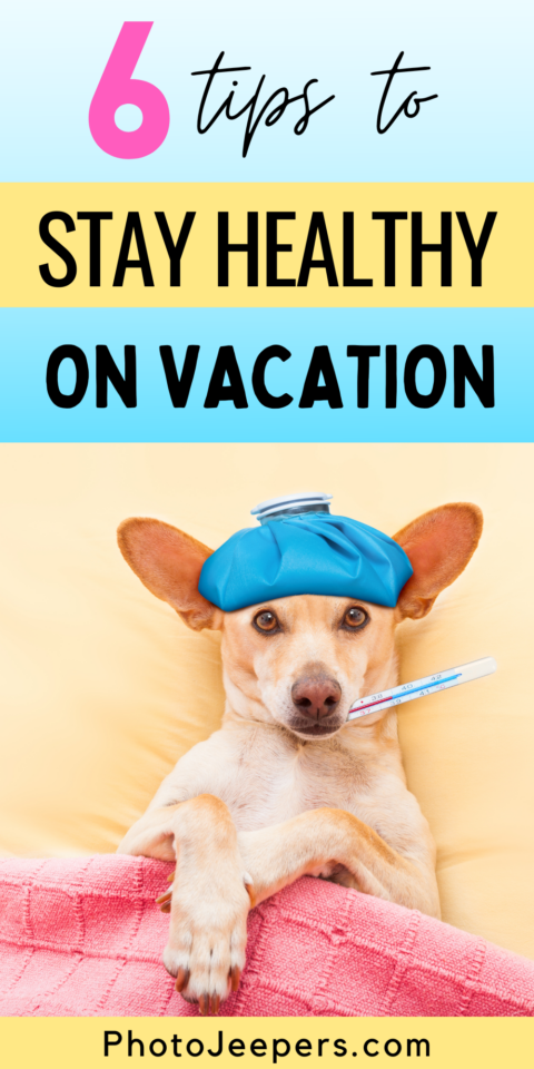 6 tips to stay healthy on vacation