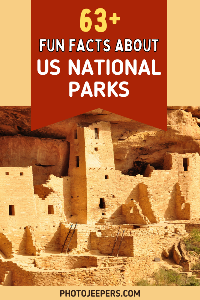 63+ fun facts about US National Parks