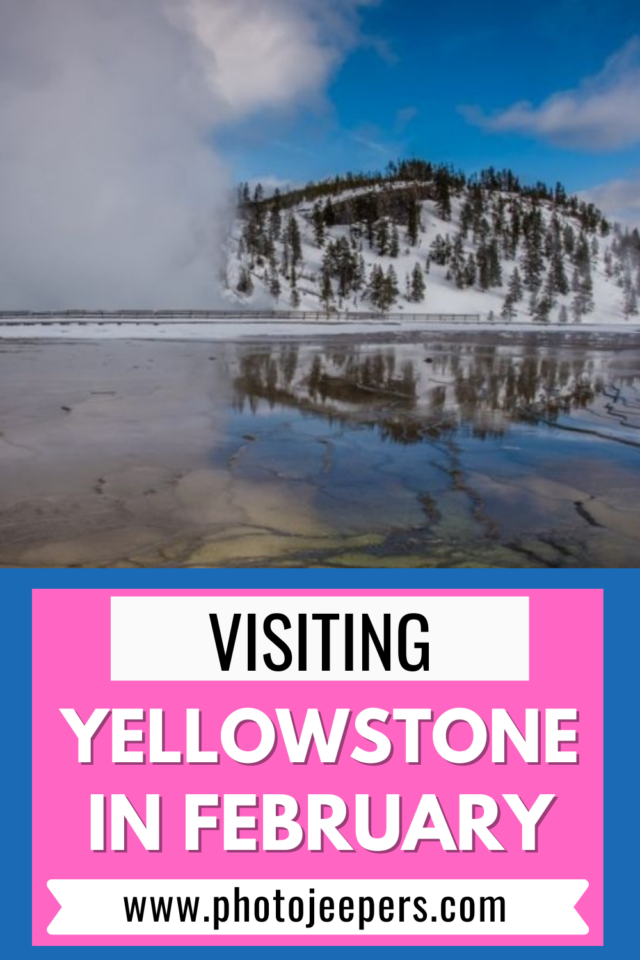 Visiting Yellowstone National Park in February