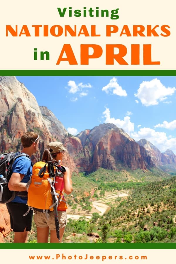 visiting national parks in april