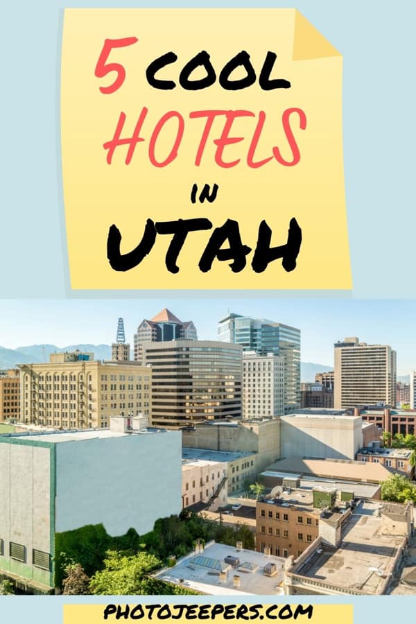 5 cool hotels in Utah