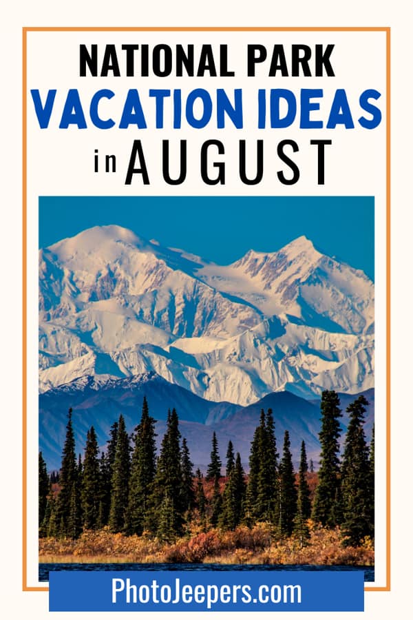 national park vacation ideas in august