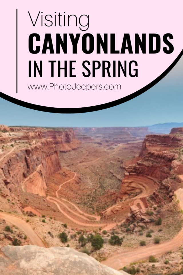 Visiting Canyonlands in the spring