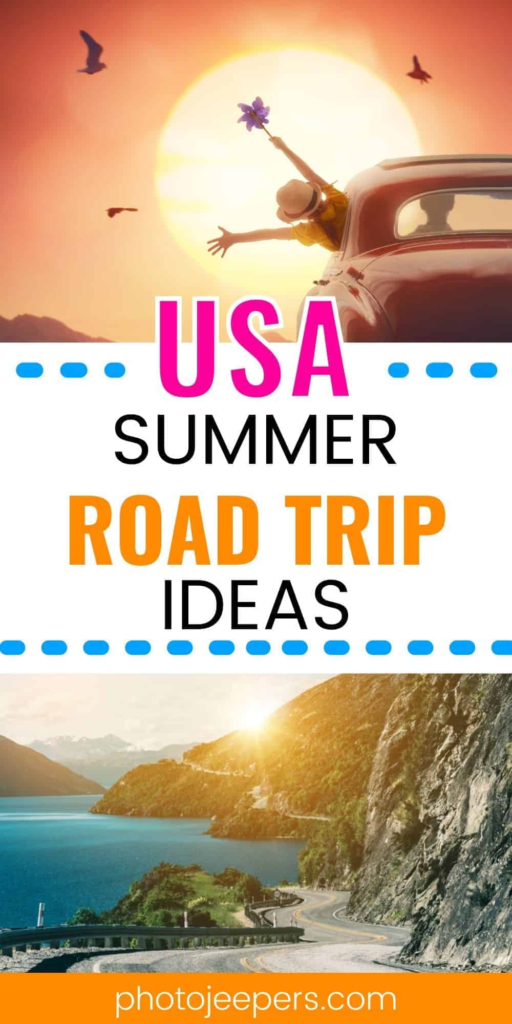 15 Summer Road Trip Ideas in the United States - PhotoJeepers