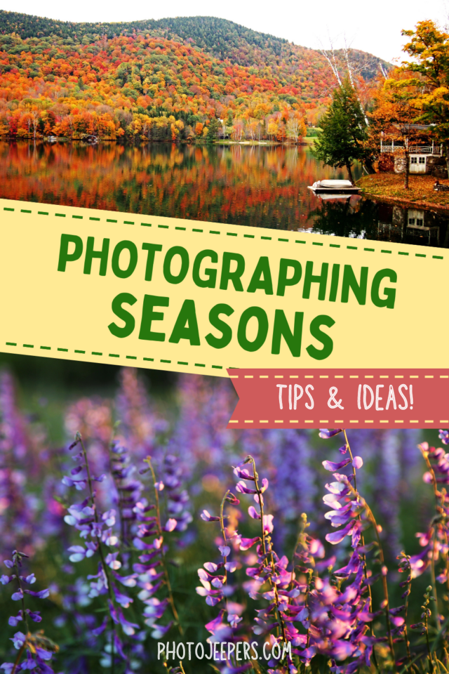 photographing seasons tips and ideas