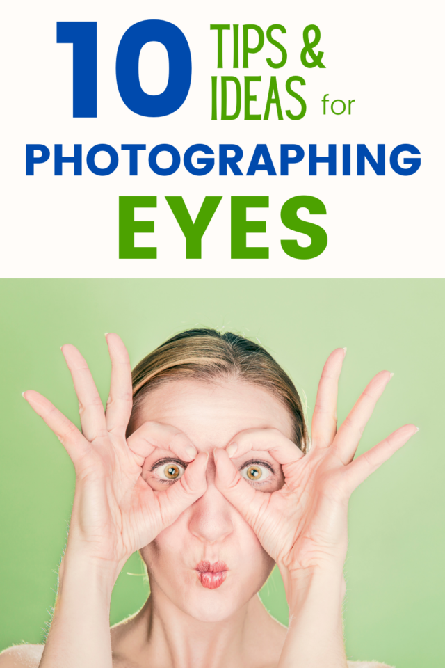 10 tips and ideas for photographing eyes