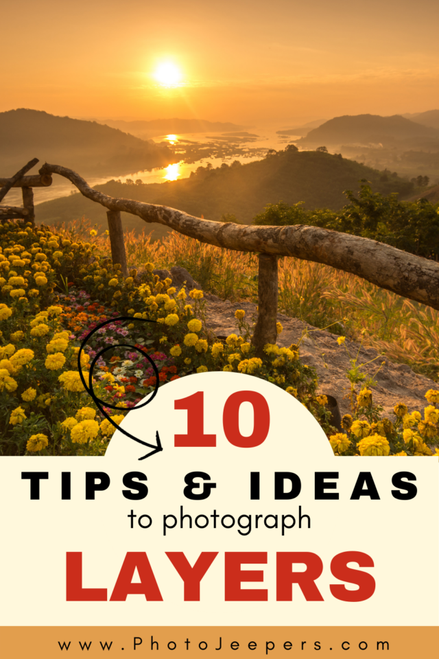 10 tips and ideas to photograph layers