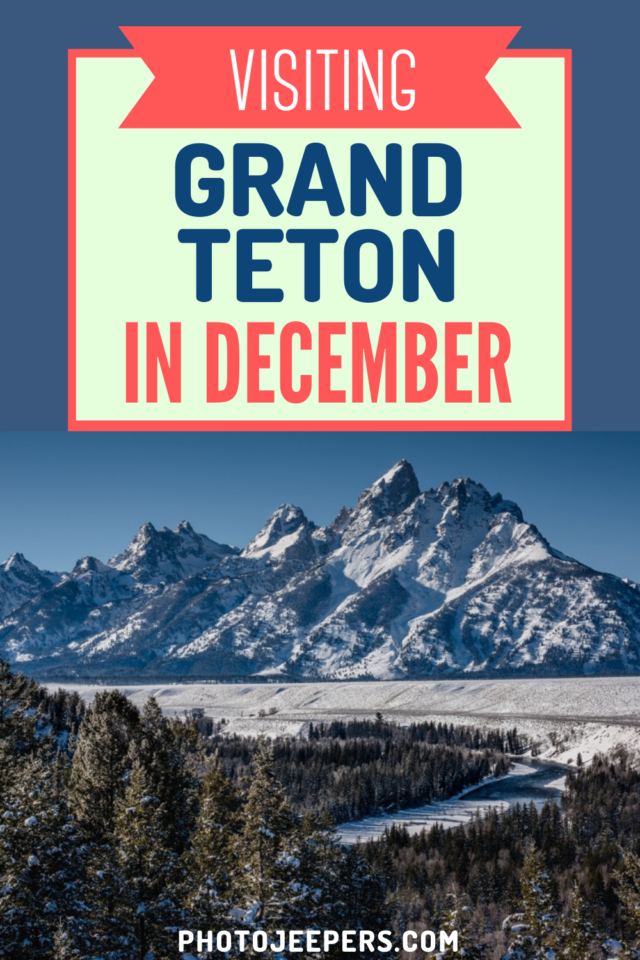 visiting Grand Teton in December