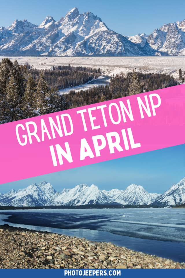 Grand Teton NP in April