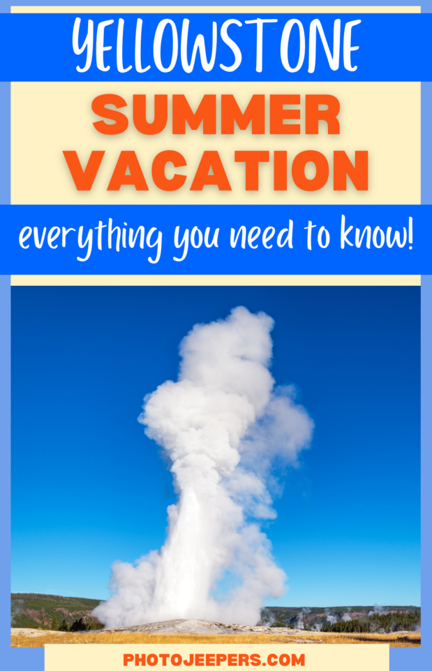 Yellowstone summer vacation everything you need to know