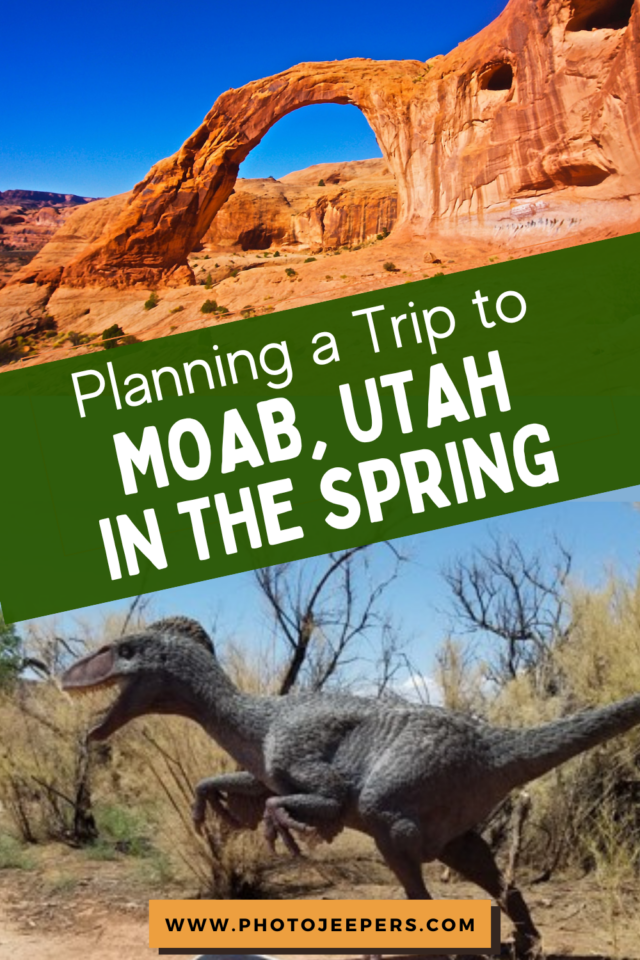 Planning a trip to Moab in the Spring