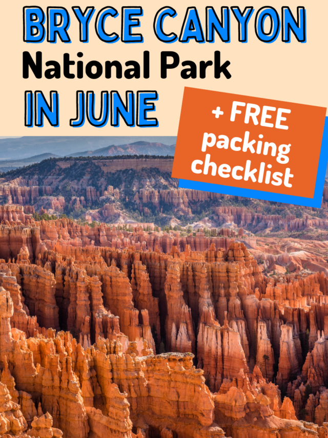 Bryce Canyon National Park in June Story