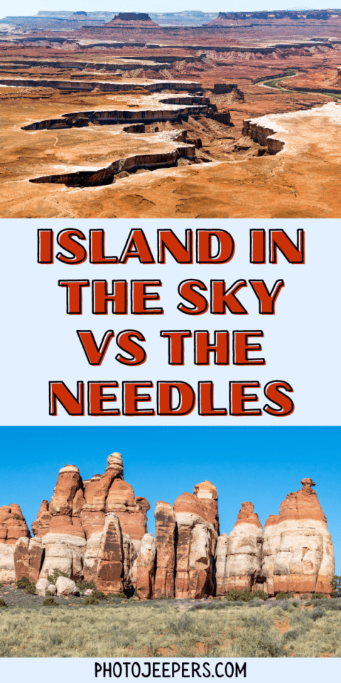 Canyonlands Island in the sky vs the Needles