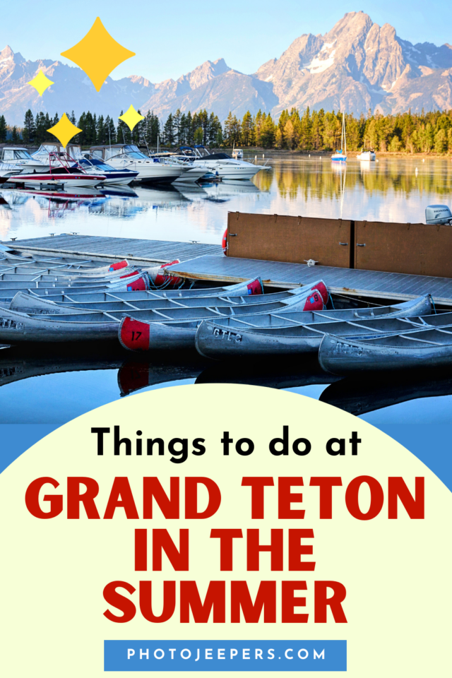 grand teton in the summer things to do
