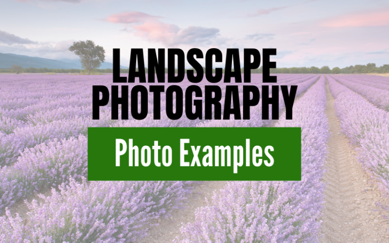 12 Stunning Landscape Photography Examples