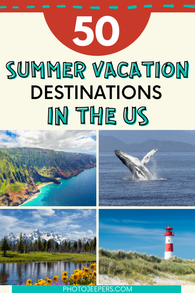 50 Summer Vacation Destinations in the US