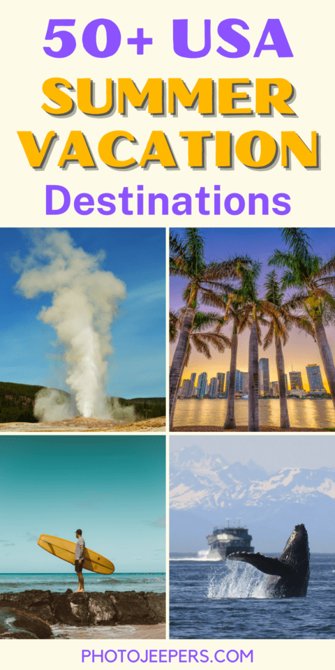 50+ USA Summer vacation destinations