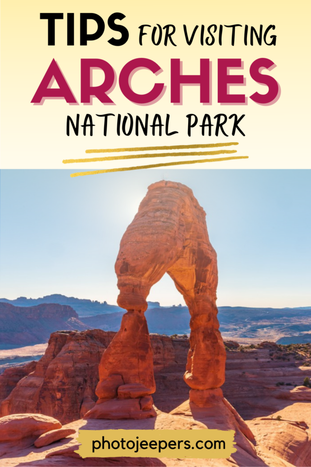 Tips for visiting Arches National Park