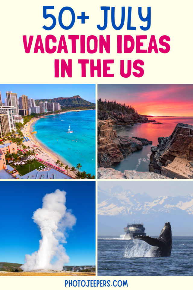 50+ july vacation ideas in the us