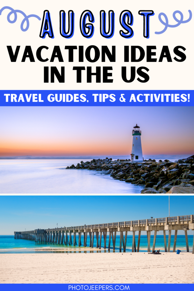 August Vacation Ideas in the US
