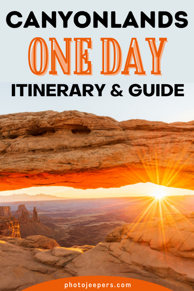 canyonlands one day itinerary and guide