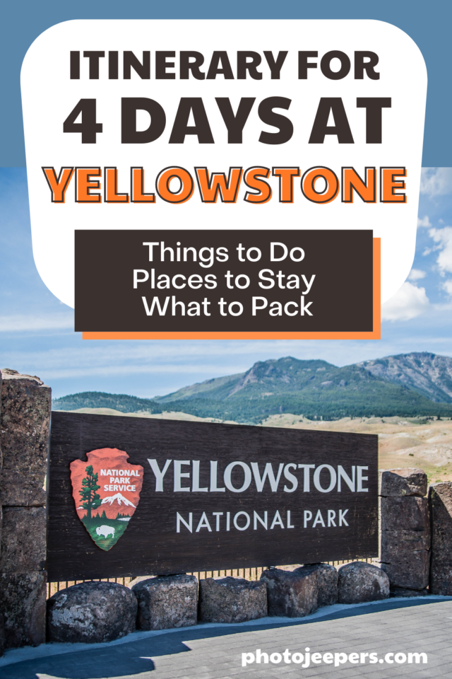 4 days at Yellowstone - things to do, places to stay, what to pack