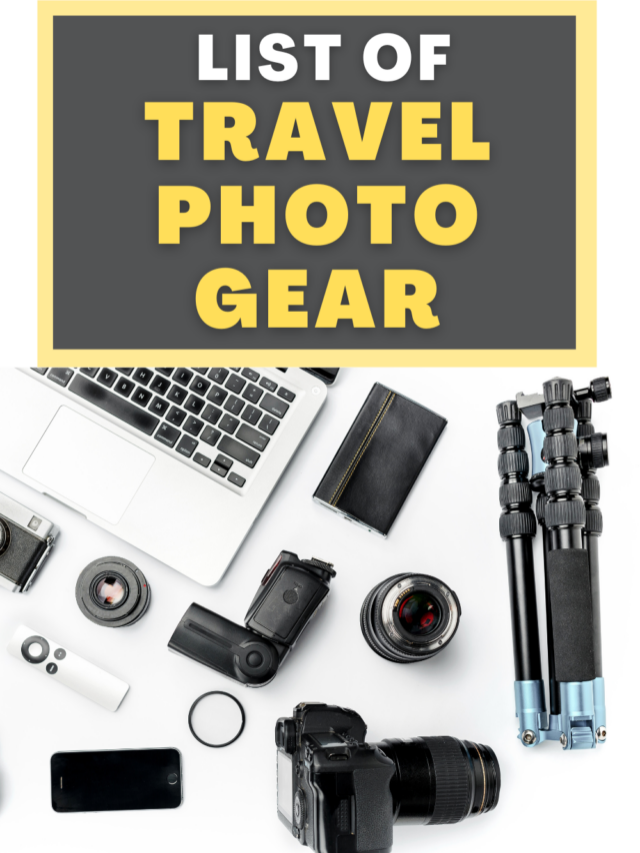 Travel Photography Gear List Story