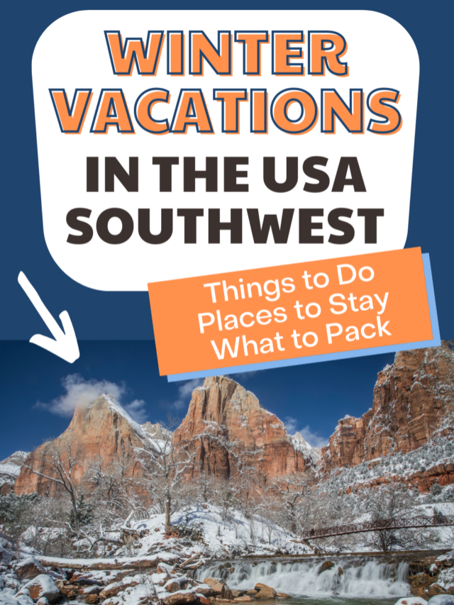 Plan a Winter Vacation in the Southwest USA Story