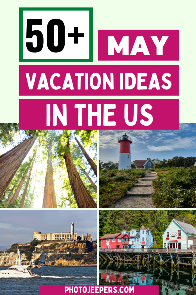 50+ May vacation ideas in the US