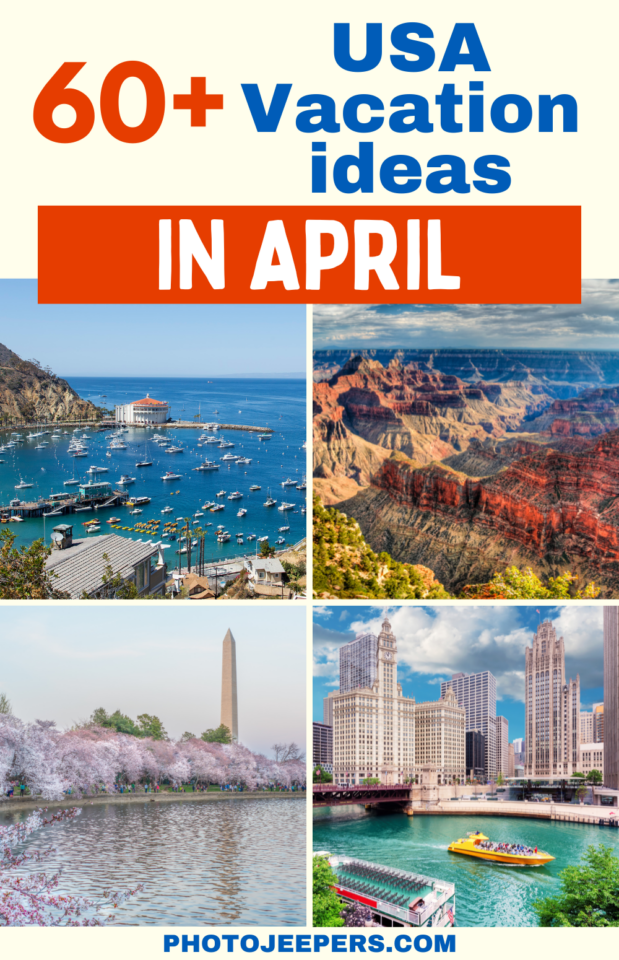 60+ USA Vacation Ideas in April