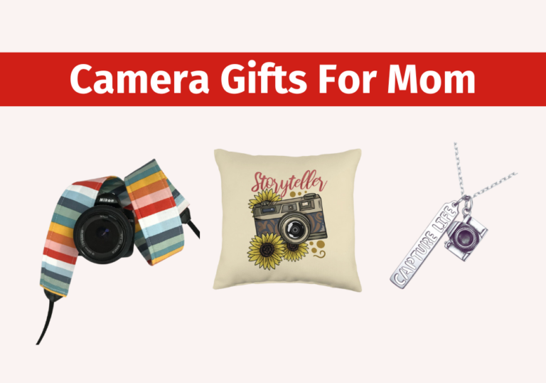 List of Camera Gifts for Mom