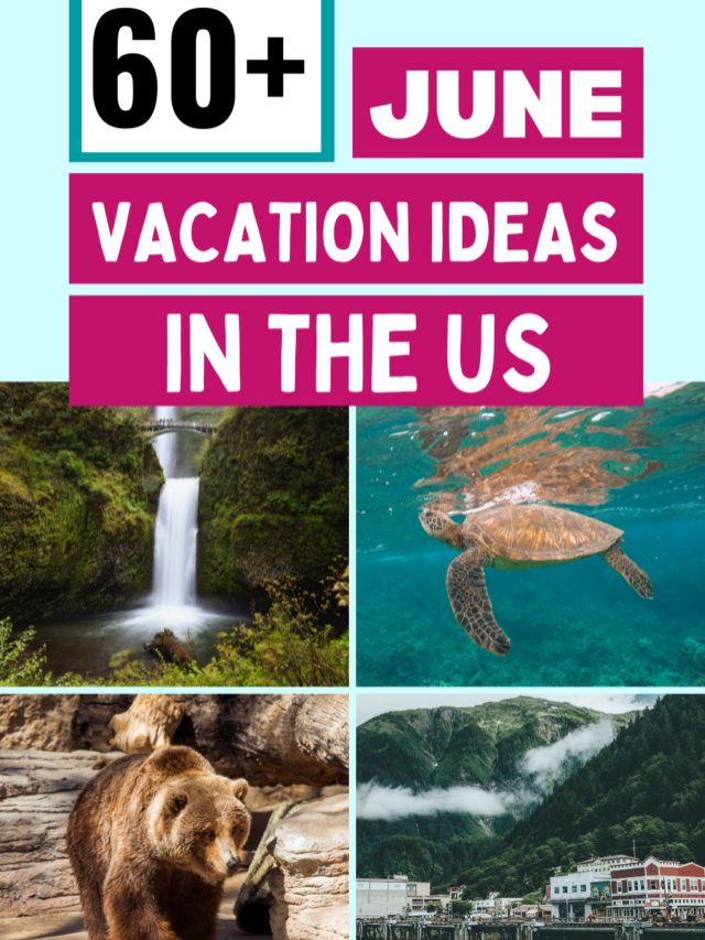 June Vacation Ideas in the US Story