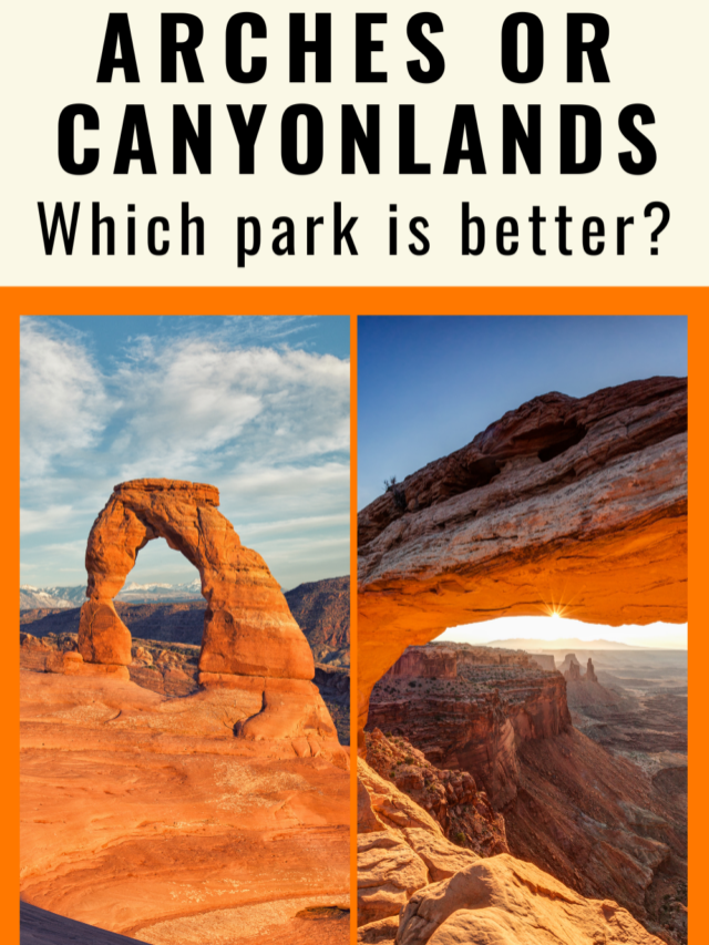 Arches or Canyonlands Story