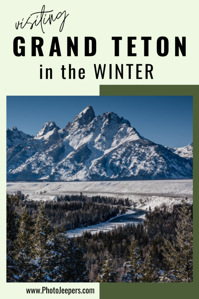 visiting Grand Teton in the winter