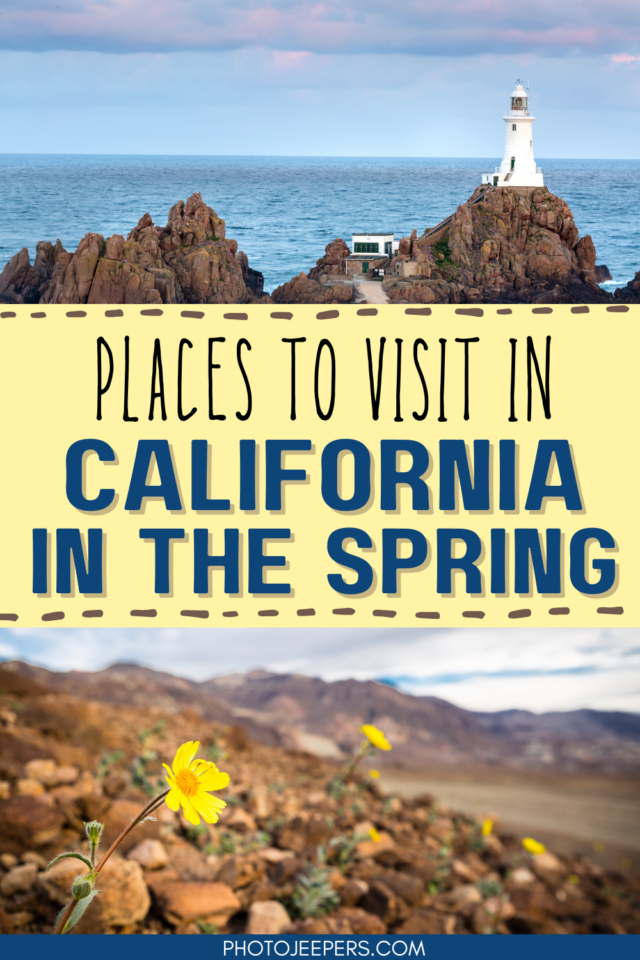 California in the spring places to visit in