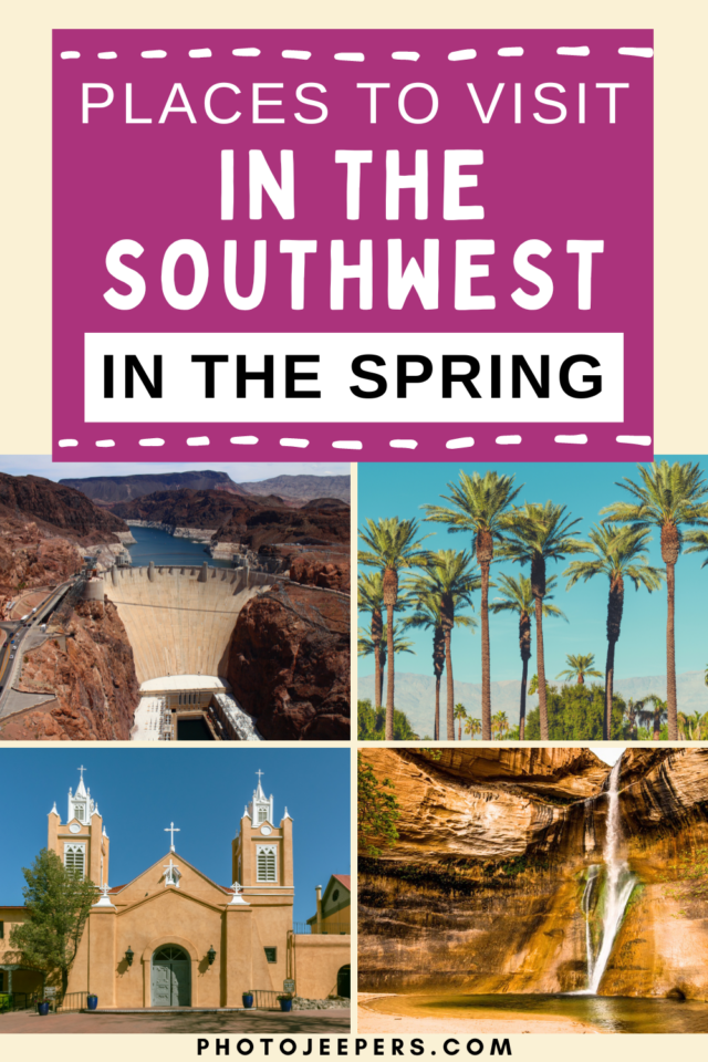 places to visit in the US Southwest in the Spring