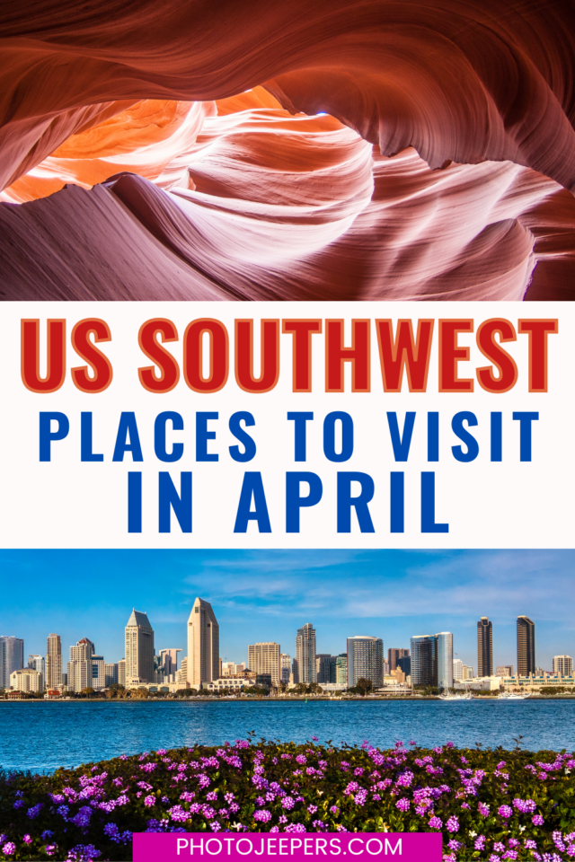 places to visit in the Southwest USA in April