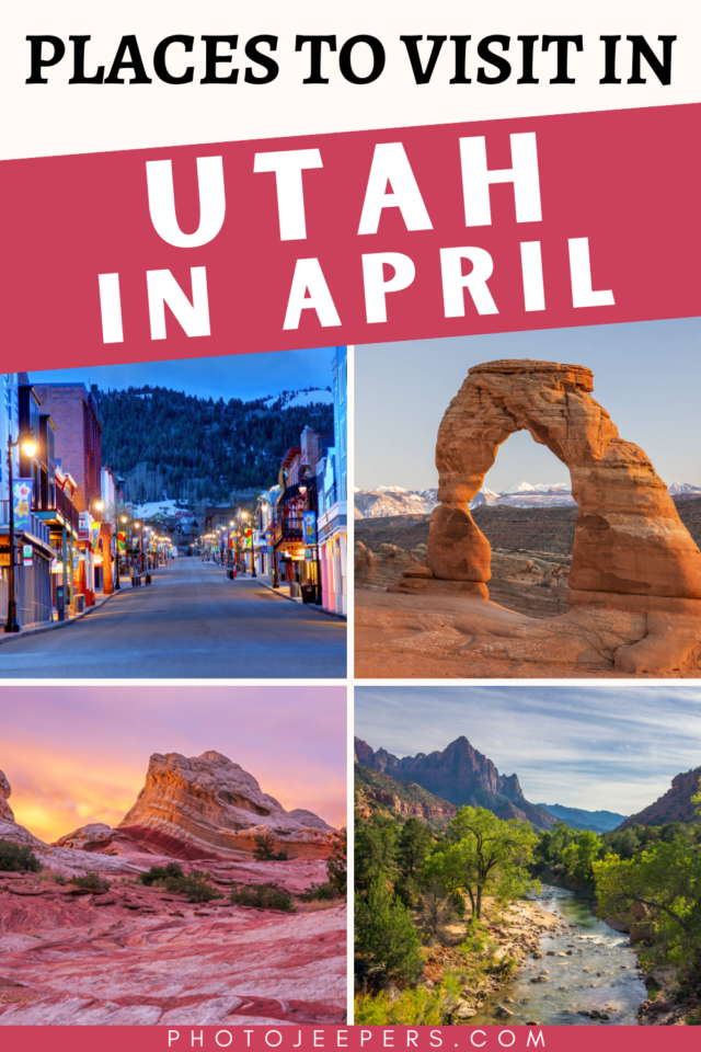 Utah in April places to visit