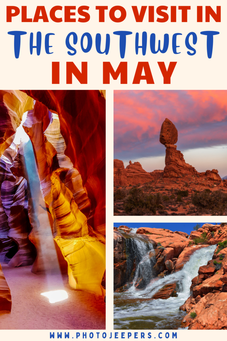 Places to Visit in the Southwest in May - PhotoJeepers