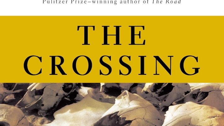 The Crossing by Cormac McCarthy